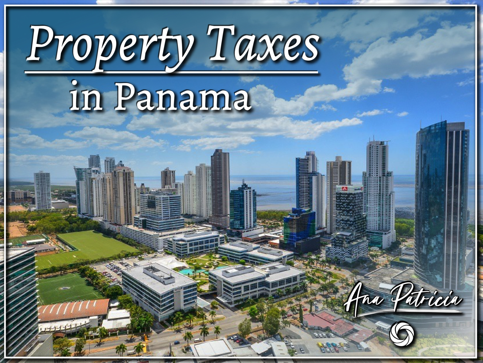 Property Taxes in Panama. , Panama Real Estate via Punta Pacifica Realty